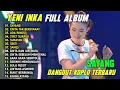 Lagu SAYANG - CINTA TAK BERSYARAT -ADA RINDU | YENI INKA FULL ALBUM DANGDUT KOPLO TERBARU 2026 HITS VIRAL