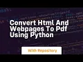 Convert html and webpages to pdf using python