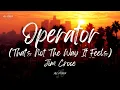 Download Lagu Jim Croce - Operator (That's Not The Way It Feels) (Lyrics)