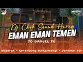 Dj Eman Eman Temen - Dj Chek Sound Horeg | Keroncong Bwi • Hadroh • Jaranan Dor • Sakera Style