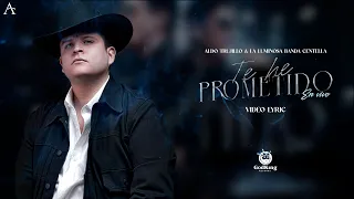Aldo Trujillo ft. La Luminosa Banda Centella - Te He Prometido (En Vivo) Video Lyric