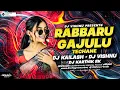 Lagu RABBARU GAJULU TECHANE || YAMADHONGA SONG || DJ KAILASH ||  KARTHIK RK || VISHNU REMIX ||