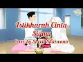 Lirik lagu Istikharah Cinta - Sigma | Cover by Cheril_Shazwanie | Anime Music Video