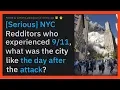 NYC Redditors who experienced what was the city like the day after the attack