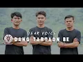 Download Lagu DEAR VOICE   | DANG TARTAON BE  | (OFFICIAL MUSIC VIDEO) | CIPT SERLI NAPITU