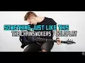 Download Lagu Something Just Like This - The Chainsmokers \u0026 Coldplay - Cole Rolland (Guitar Remix)