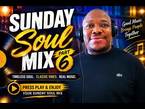 Sunday Soul Mix Part 6