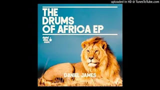 daniel james drums of africa main mix digital deep music
