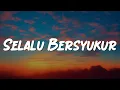 Download Lagu Kamasean - Selalu Bersyukur (Lirik)