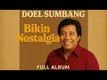 Download Lagu Doel Sumbang Full Album Nostalgia  Kumpulan Lagu Terbaik Sepanjang Masa