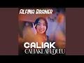 Download Lagu Caliak Caliaklah Dulu