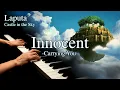 Innocent (Carrying You) Laputa:Castle in the Sky  天空の城ラピュタ (君をのせて) 천공의 성 라퓨타 이노센트 Joe Hisaishi 久石譲
