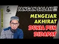 Download Lagu Mengejar Akhirat, Dunia pun Didapat - Ustadz Adi Hidayat
