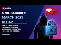 March 2025 Cyber Attacks Oracle Breach GitHub Supply Chain More