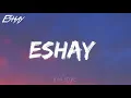 Gucci Dassy - Eshay (Lyrics)