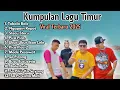 Download Lagu KUMPULAN LAGU TIMUR TERBARU 2025 | VIRAL \u0026 PALING BANYAK DI CARI