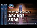 2027 Rossignol Arcade 88 W - SkiEssentials Ski Test Review