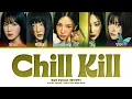 Download Lagu Red Velvet Chill Kill Lyrics (Color Coded Lyrics)