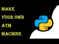 ATM Machine Project Using Python Make your own ATM machine