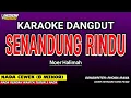 Lagu SENANDUNG RINDU - KARAOKE NADA WANITA [ NOER HALIMAH ]