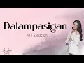 DALAMPASIGAN | Anji Salvacion | LYRICS VIDEO | La Lirica Channel