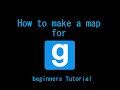 How to make a map for Garrys Mod - For Beginners-