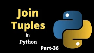 Joining Tuples in Python Part-36 Python Tutorial For Beginners