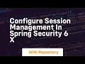 Configure session management in spring security 6 x