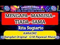 Download Lagu MENGAPA MANUSIA TIADA SAMA - RITA SUGIARTO - KARAOKE - ( O.M.Rajawali Music @karaoke-dendy )