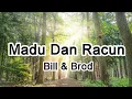 Download Lagu Madu Dan Racun - Bill \u0026 Brod【2019抖音熱門歌曲】