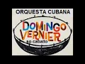 SO CABALLO - Orquesta Cubana De Domingo Vernier