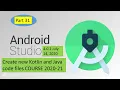 How To Create new Kotlin and Java code files Android Studio Tutorial 2020-21