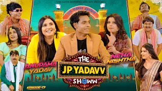The Jp Yadavv Showw (Full Episode ) | Anupma Yadav & Neha Nishta | Jp Yadav | S2 Episode 09 || #show