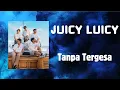 Download Lagu Juicy Luicy - Tanpa Tergesa (Lirik Lagu)