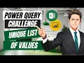 Get a List of Unique Values Like a Pro - Power Query Challenge 65