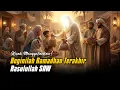 Lagu Isyarat yang Sunyi: Kisah Haru Ramadhan Terakhir Rasulullah ﷺ | Sejarah Islam