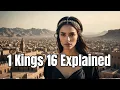 1 Kings Chapter 16 Explained Who Was Jezebel