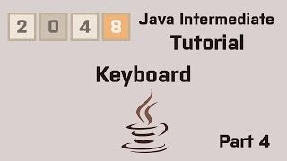 Java 2048 Intermediate Tutorial Part 4 Keyboard