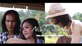 nasi sela new release yan mus feat ayu astri official music video 