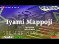 Download Lagu IYAMI MAPPOJI || CIPT ; ANTO BARRU || KARAOKE - NADA PRIA #lagubugiskaraoke #sarifahmusik #playlist