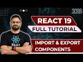 React 19 Tutorial in Hindi - Import and Export in React Components
