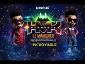 INCROYABLE - LIVE HINCHE