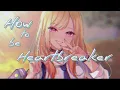 Download Lagu Nightcore - How to be a Heartbreaker (lyrics)