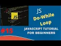 Do While Loops In JS Beginner JavaScript Tutorial 2020