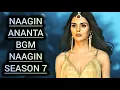 Lagu Naagin 7 - Ananta Naagin BGM | Ep 8, 6