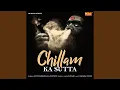 Download Lagu Chillam Ka Sutta