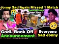 Download Lagu Official Announcement GodL Back OFF 😱Jonny Again Missed 1 Match After Arrived 😭GodLike 3 Men Play 😢