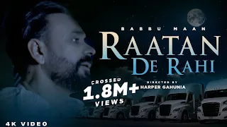 Babbu Maan - Raatan De Rahi | Official Music Video 2023 | New Punjabi Song 2023