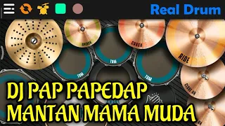 dj pap papedap mantan mama muda real drum cover