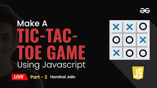Build a Tic-Tac-Toe Game using JavaScript part - 2 JavaScript Projects Beginner to Advanced